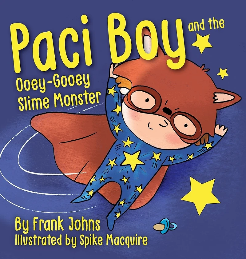 Paci Boy and the Ooey Gooey Slime Monster
