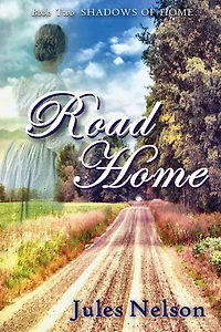 Road Home: Book two of Shadows Home
