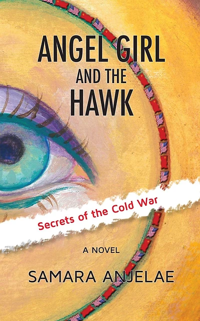 Angel Girl and the Hawk: Secrets of the Cold War
