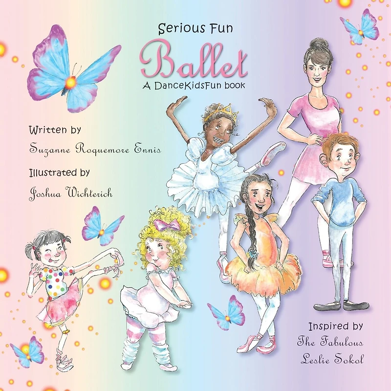 Serious Fun Ballet: A DanceKidsFun book
