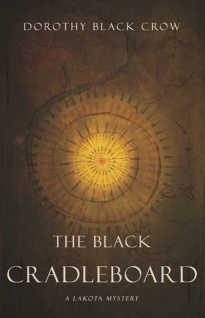 The Black Cradleboard: A Lakota Mystery