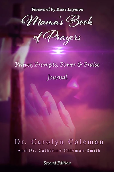 Mama's Book of Prayers: Prayer, Prompts, Power, and Praise Journal