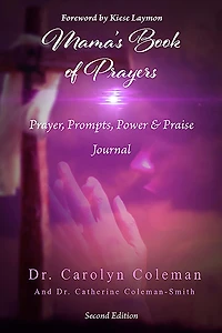 Mama's Book of Prayers: Prayer, Prompts, Power, and Praise Journal