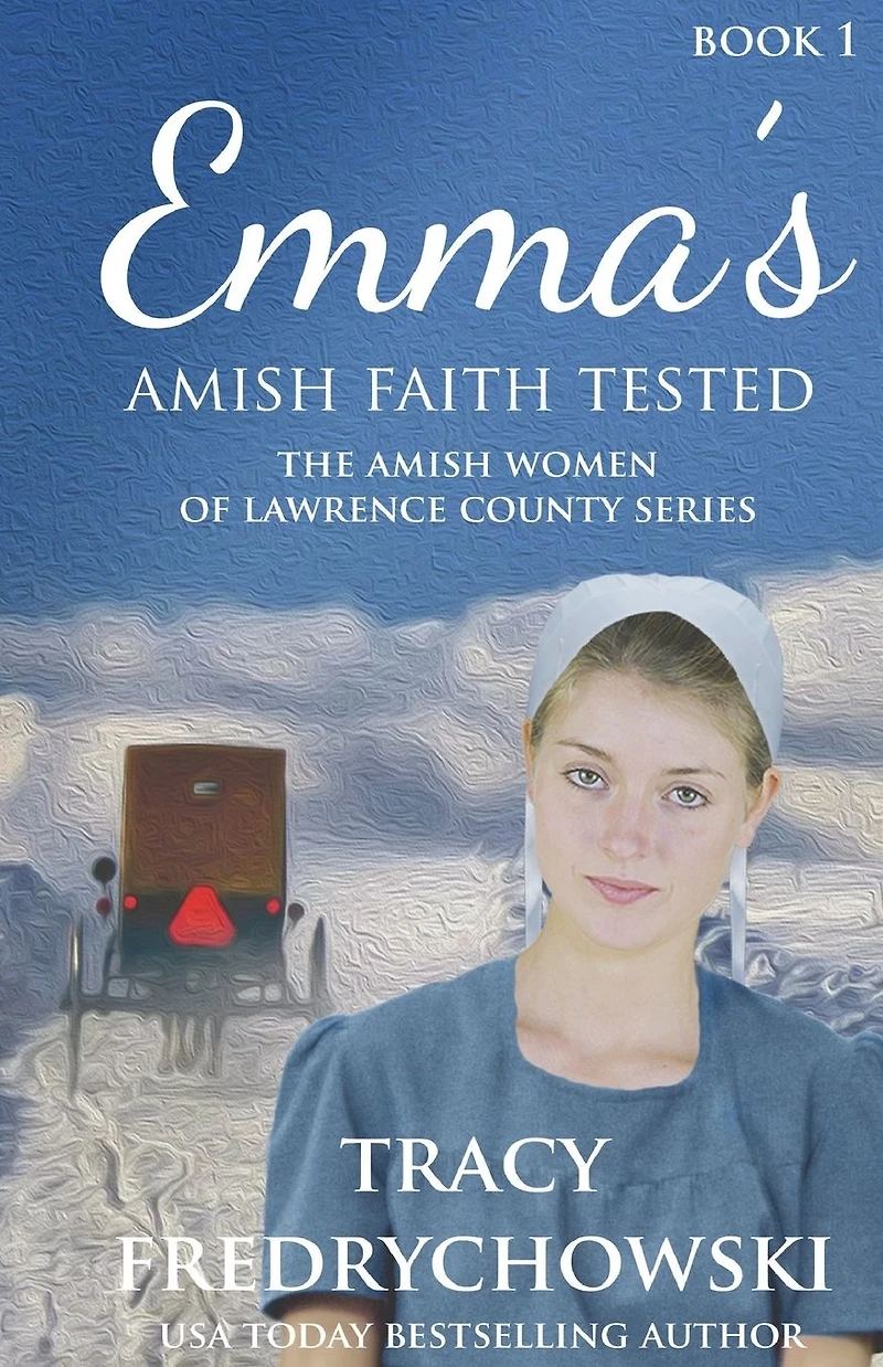 Emma's Amish Faith Tested: An Amish Fiction Christian Novel