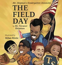 Mr. Shipman's Kindergarten Chronicles: The Field Day