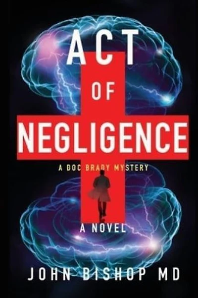 Act of Negligence: A Medical Thriller
