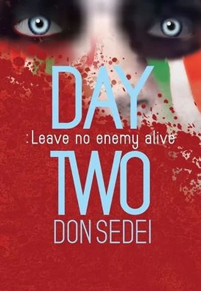 Day Two: Leave No Enemy Alive