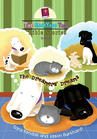 The Dreamers' Dreams (The BackYard Trio Bible Stories, #9)