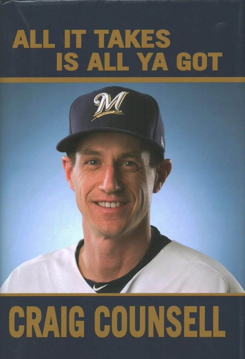 Craig Counsell: What It Takes Is What Ya Got