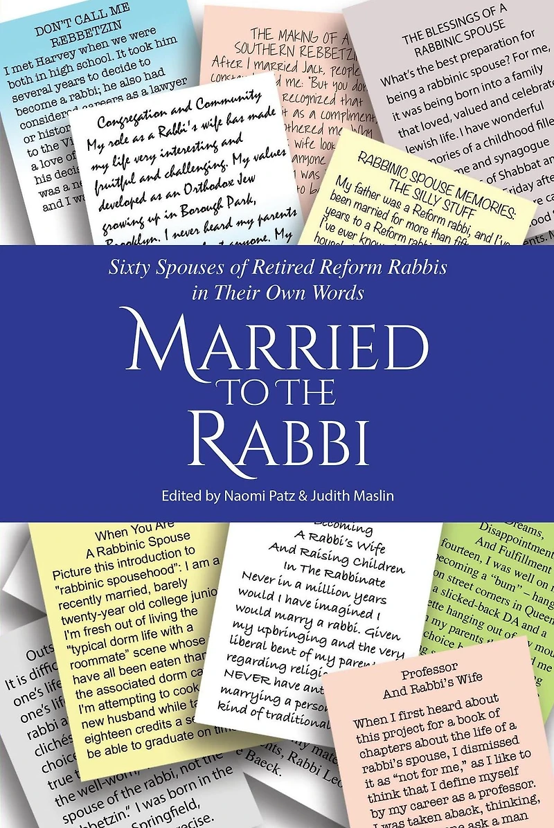 Married to the Rabbi: Sixty Spouses of Retired Reform Rabbis in Their Own Words