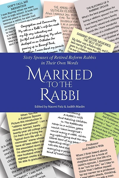 Married to the Rabbi: Sixty Spouses of Retired Reform Rabbis in Their Own Words