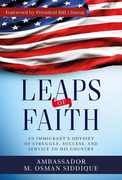 Leaps of Faith: An Immigrant's Odyssey Struggle, Success, and Service to his Country