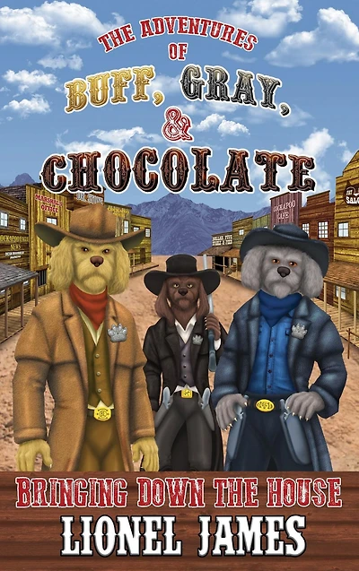 The Adventures of Buff, Gray, & Chocolate: Bringing Down the House