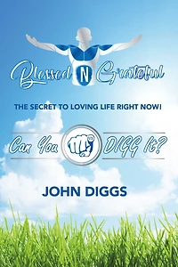 BlessednGrateful: The Secret to Loving Life Right Now!