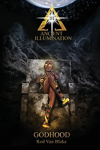 Ancient Illumination III: Godhood