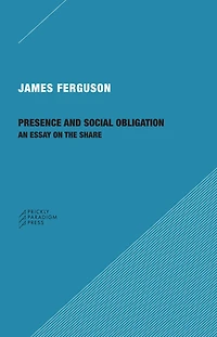 Presence and Social Obligation: An Essay on the Share