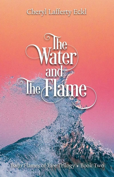 The Water and The Flame: Twin Flames of Éire Trilogy - Book Two