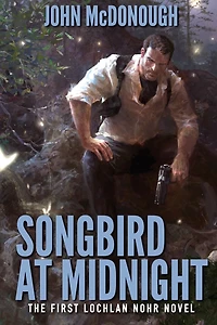 Songbird at Midnight (A Lochlan Nohr Novel)