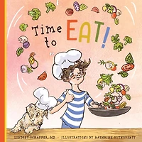 Time to Eat!: A Fun-Filled Day of Plant-Based Eating