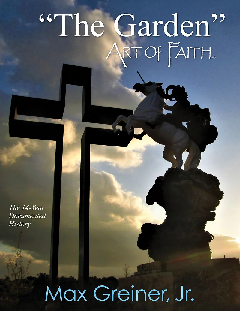 "The Garden" Art of Faith: The 14-Year Documented History