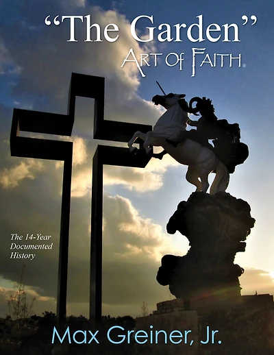 "The Garden" Art of Faith: The 14-Year Documented History