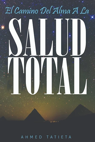 EL CAMINO DEL ALMA A LA SALUD TOTAL