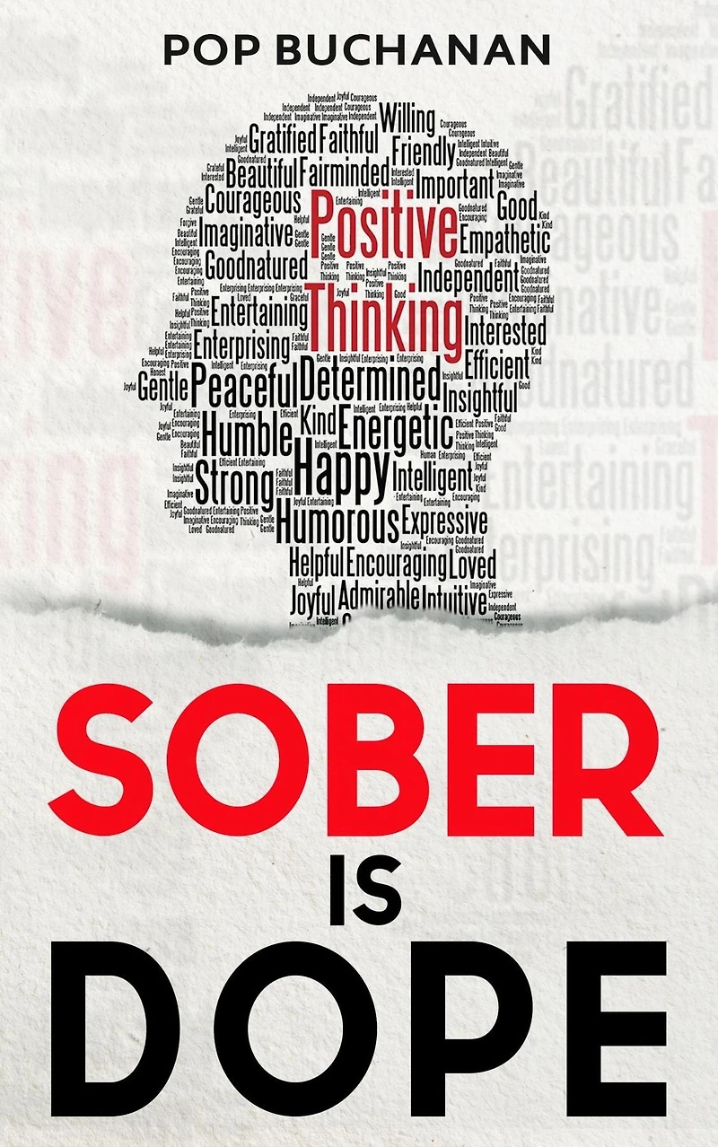 Sober is Dope: Sobriety Prayers and Affirmations for Attracting Health, Happiness, Abundance Recovery