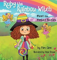 Ruby the Rainbow Witch: Meet Amber Fairies
