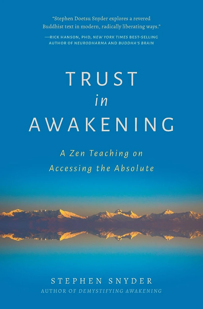 Trust Awakening: A Zen Teaching on Accessing the Absolute