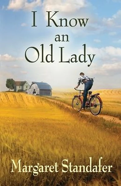 I Know an Old Lady: A Coming of Age Novel