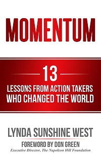 Momentum: 13 Lessons From Action Takers Who Changed the World