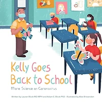 Kelly Goes Back to School: More Science on Coronavirus