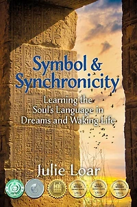 Symbol & Synchronicity: Learning the Soul's Language in Dreams and Waking Life