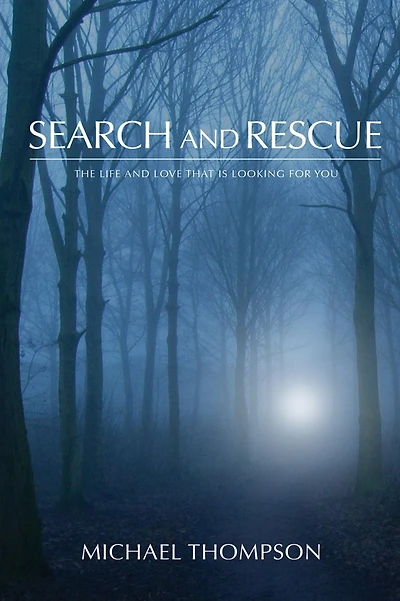 Search and Rescue: The Life Love That is Looking For You