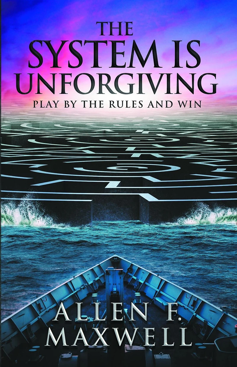 The System Is Unforgiving: Play By Rules And Win