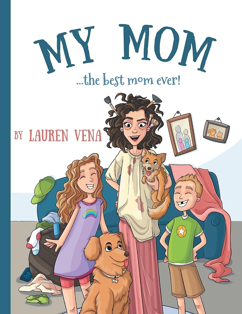 My Mom: the best mom ever!