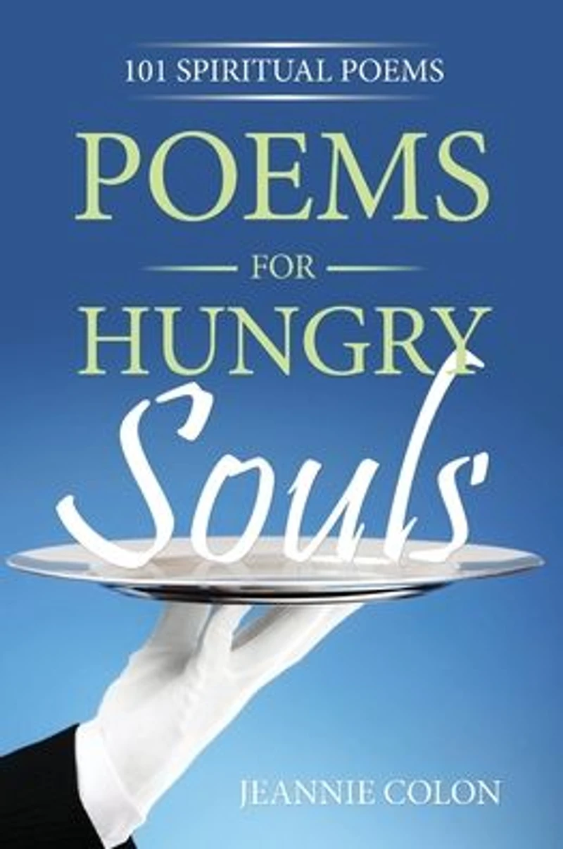Poems for Hungry Souls: 101 Spiritual
