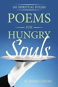 Poems for Hungry Souls: 101 Spiritual