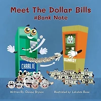 Meet The Dollar Bills