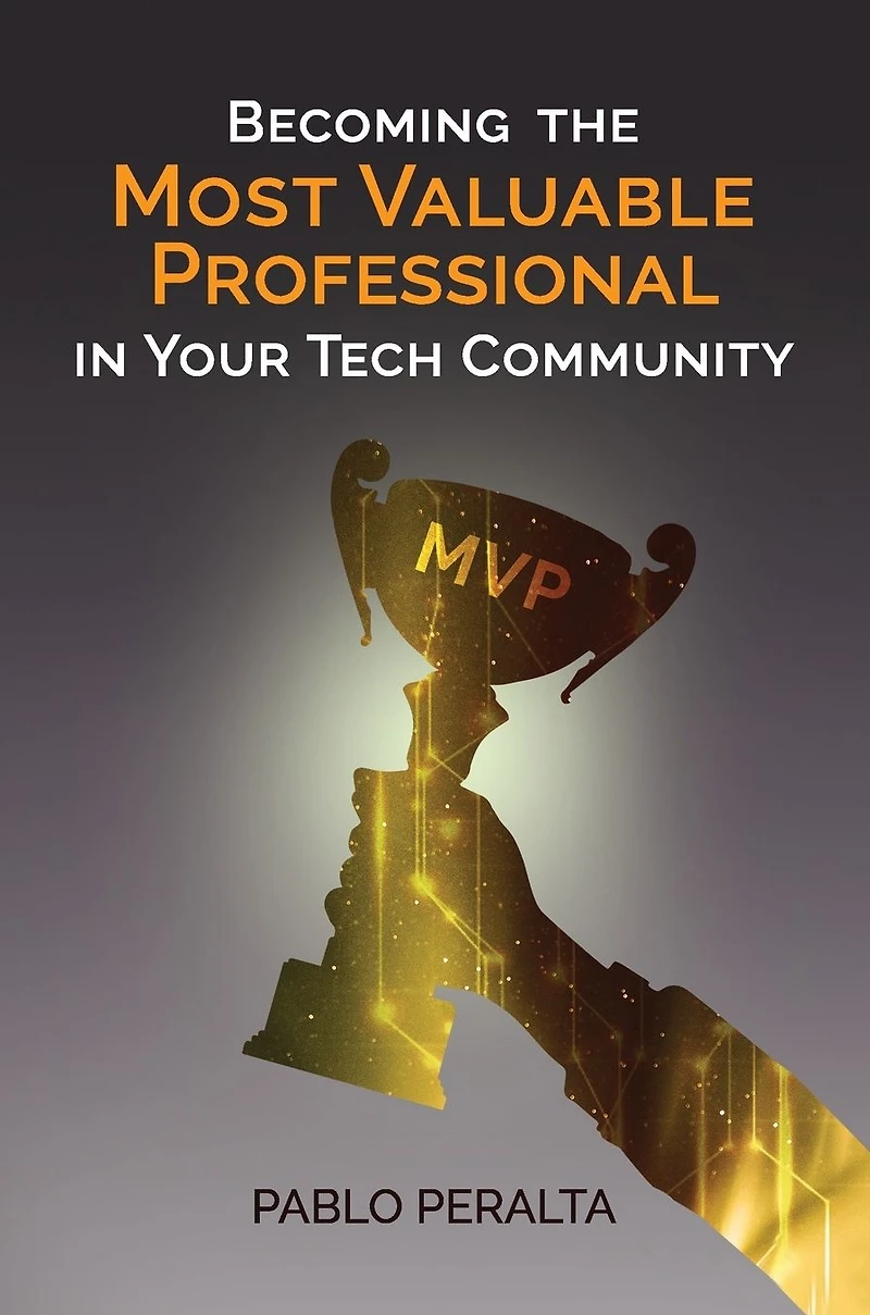 Becoming the Most Valuable Professional Your Tech Community
