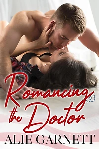 Romancing the Doctor: An Enemies to Lover Romance