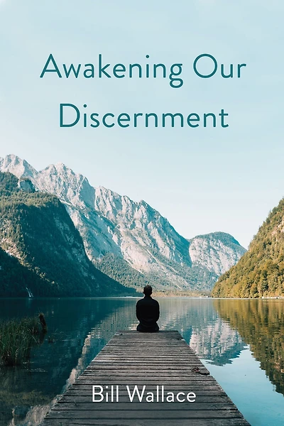 Awakening Our Discernment
