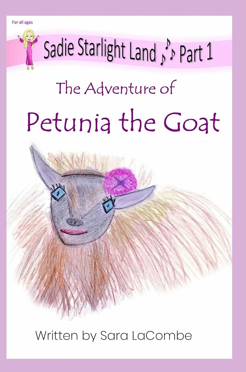 Sadie Starlight Land Part 1: The Adventure of Petunia the Goat