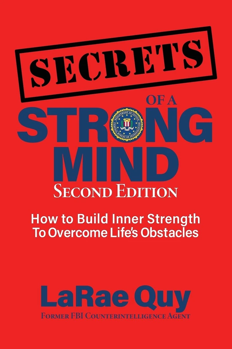SECRETS of a Strong Mind (2nd edition):: How to Build Inner Strength Overcome Life's Obstacles