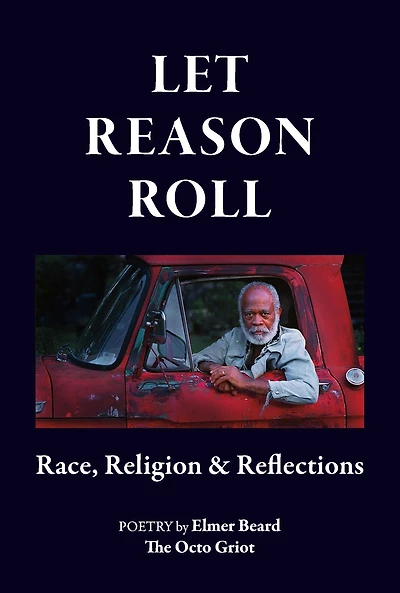 Let Reason Roll: Race, Religion & Reflections
