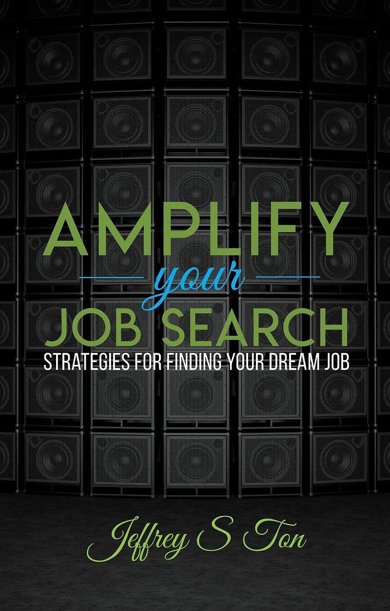 Amplify Your Job Search: Strategies for Finding Your Dream Job