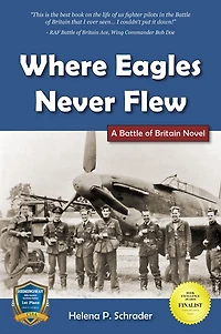 Where Eagles Never Flew: A Battle of Britain Novel