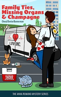 Family Ties, Missing Organs, & Champagne: (An Anna Romano Murder Mystery Series Book 3)