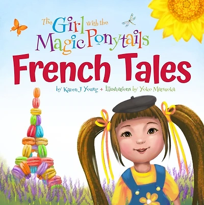 The Girl With the Magic Ponytails: French Tales