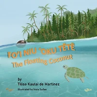 The Floating Coconut: Fo'i Niu 'Oku TĒtĒ